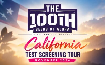 THE 100TH: Seeds of Aloha Announces California Test Screening Tour – November 2026